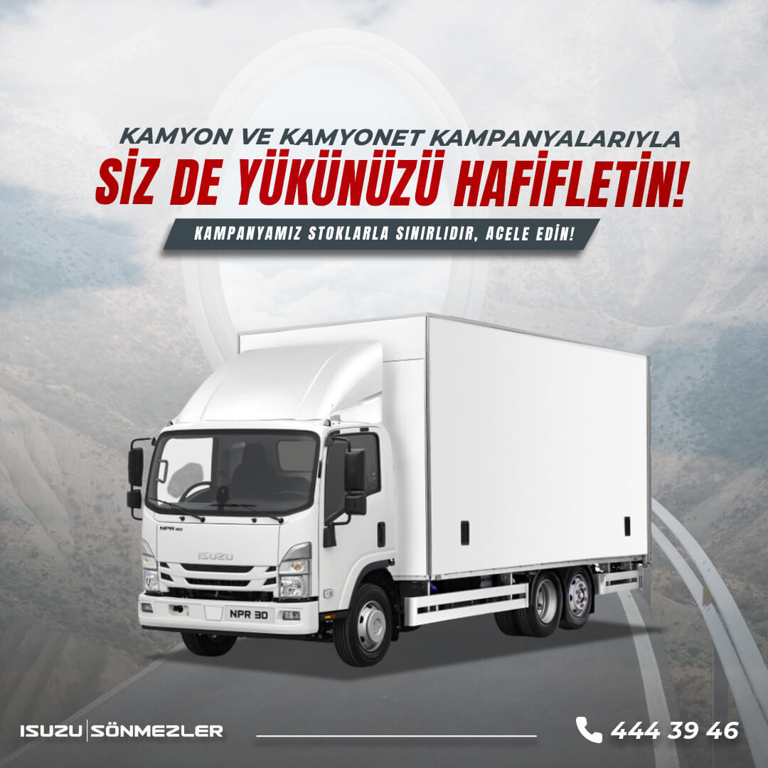 Isuzu ile Yükünüzü Hafifletin